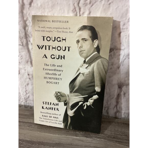 2011 Tough Without a Gun: The Life & Extraordinary Afterlife of Humphrey Bogart - Picture 1 of 5